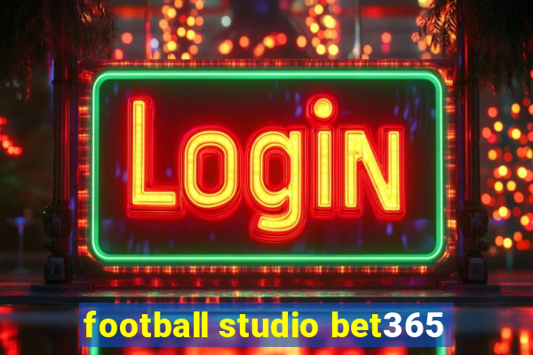 football studio bet365